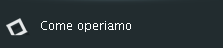Come operiamo